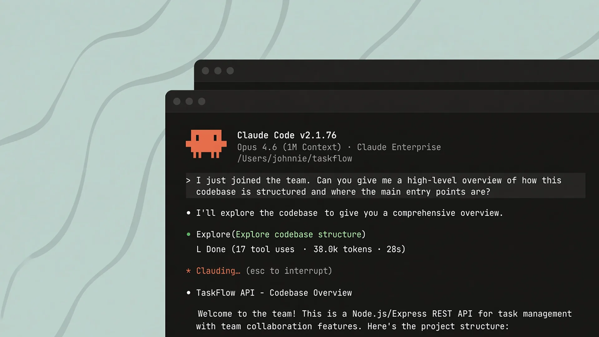 Two overlapping dark terminal windows on a pale green background, the front one showing a Claude Code session exploring a codebase to answer a new teammate's question about its structure
